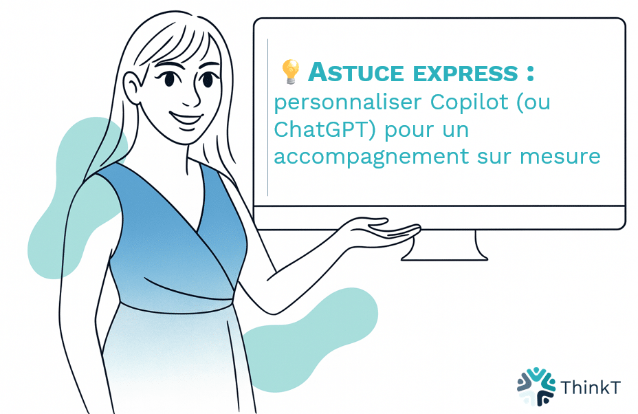 Astuce express : personnaliser Copilot (ou ChatGPT) pour un accompagnement sur mesure