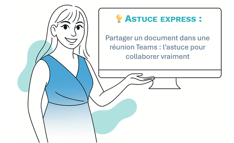 Partager un document dans une réunion Teams : l’astuce pour collaborer vraiment